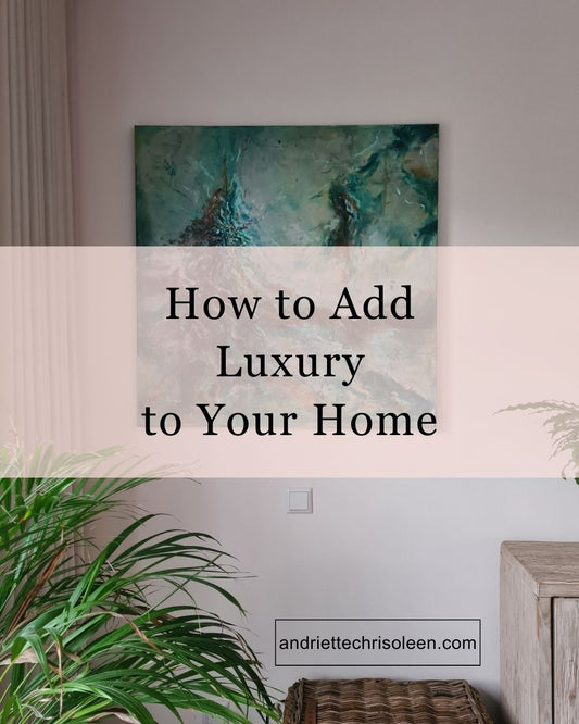 How to add Luxury to your Home