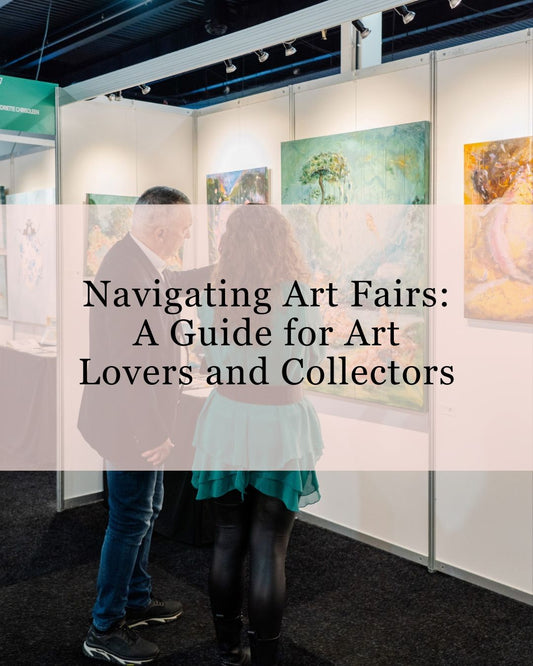 Navigating Art Fairs: A Guide for Art Lovers and Collectors