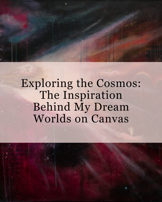 Exploring the Cosmos: The Inspiration Behind My Dream Worlds on Canvas