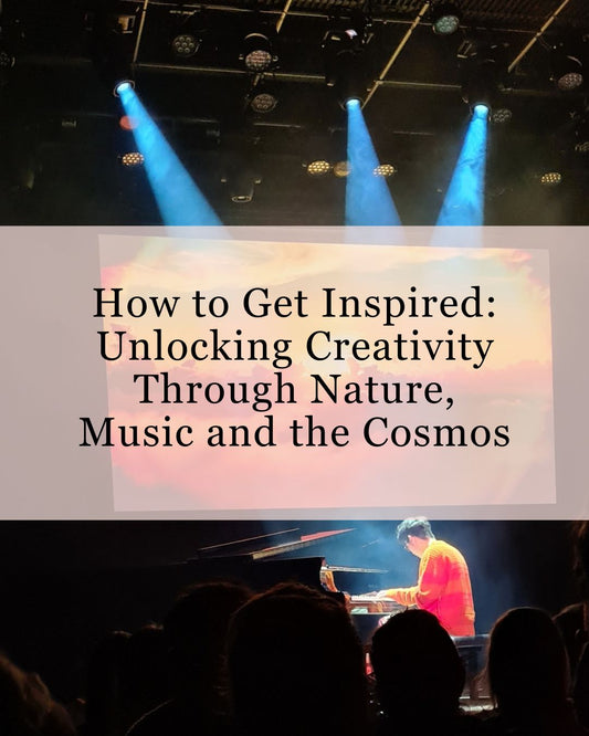 How to Get Inspired: Unlocking Creativity Through Nature, Music, and the Cosmos