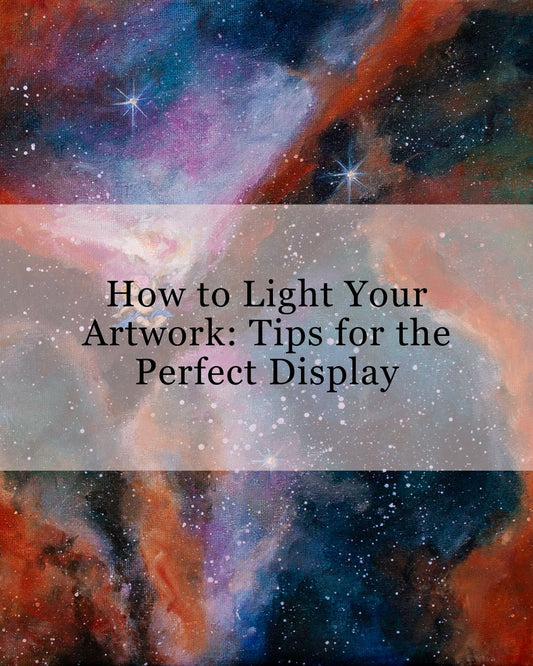 How to Light Your Artwork: Tips for the Perfect Display